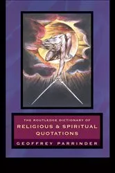Book cover of The Routledge Dictionary of Religious and Spiritual Quotations (2nd ed.) by Geoffrey Parrinder