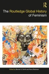 Book cover of The Routledge Global History of Feminism by Bonnie G. Smith