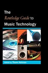 Book cover of The Routledge Guide to Music Technology by Thom Holmes
