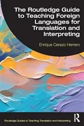 Book cover of The Routledge Guide to Teaching Foreign Languages for Translation and Interpreting by Enrique Cerezo Herrero
