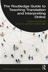 Book cover of The Routledge Guide to Teaching Translation and Interpreting Online by Cristiano Mazzei