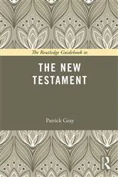 Book cover of The Routledge Guidebook to The New Testament by Patrick Gray