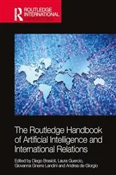 Book cover of The Routledge Handbook of Artificial Intelligence and International Relations by Diego Brasioli