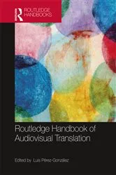Book cover of The Routledge Handbook of Audiovisual Translation by Luis Pérez-González