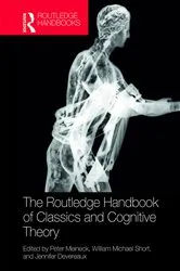 Book cover of The Routledge Handbook of Classics and Cognitive Theory by Peter Meineck