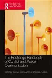 Book cover of The Routledge Handbook of Conflict and Peace Communication by Stacey L. Connaughton