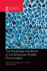 Book cover of The Routledge Handbook of Contemporary English Pronunciation by Okim Kang