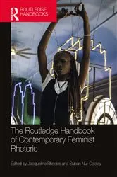 Book cover of The Routledge Handbook of Contemporary Feminist Rhetoric by Unknown