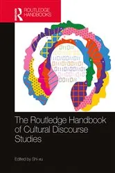 Book cover of The Routledge Handbook of Cultural Discourse Studies by Shi- xu