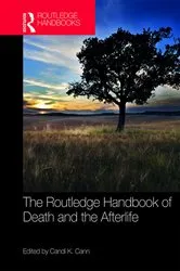 Book cover of The Routledge Handbook of Death and the Afterlife by Candi K. Cann