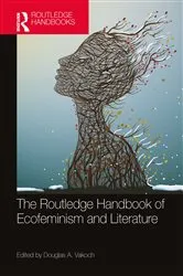 Book cover of The Routledge Handbook of Ecofeminism and Literature by Douglas A. Vakoch