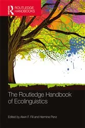 Book cover of The Routledge Handbook of Ecolinguistics by Alwin F. Fill