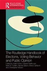 Book cover of The Routledge Handbook of Elections, Voting Behavior and Public Opinion by Justin Fisher