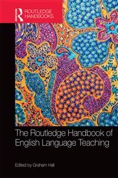 Book cover of The Routledge Handbook of English Language Teaching by Graham Hall