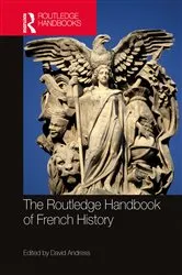 Book cover of The Routledge Handbook of French History by David Andress