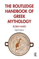 Book cover of The Routledge Handbook of Greek Mythology (8th ed.) by Robin Hard