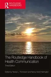 Book cover of The Routledge Handbook of Health Communication (3rd ed.) by Teresa L. Thompson