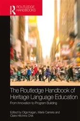 Book cover of The Routledge Handbook of Heritage Language Education by Olga E. Kagan