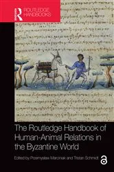 Book cover of The Routledge Handbook of Human-Animal Relations in the Byzantine World by Przemysław Marciniak