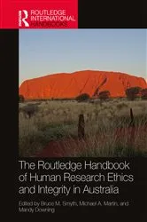 Book cover of The Routledge Handbook of Human Research Ethics and Integrity in Australia by Bruce M. Smyth
