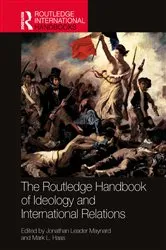 Book cover of The Routledge Handbook of Ideology and International Relations by Jonathan Leader Maynard