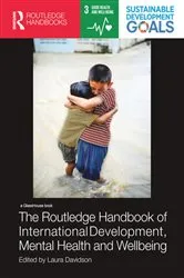 Book cover of The Routledge Handbook of International Development, Mental Health and Wellbeing by Unknown