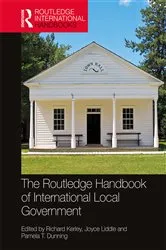 Book cover of The Routledge Handbook of International Local Government by Richard Kerley