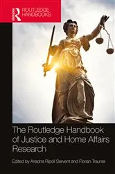 Book cover of The Routledge Handbook of Justice and Home Affairs Research by Ariadna Ripoll Servent