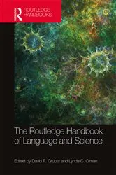 Book cover of The Routledge Handbook of Language and Science by David R. Gruber