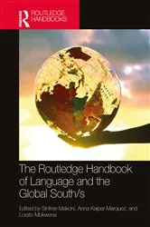 Book cover of The Routledge Handbook of Language and the Global South/s by Sinfree Makoni