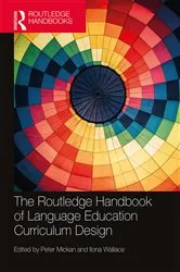 Book cover of The Routledge Handbook of Language Education Curriculum Design by Peter Mickan