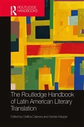 Book cover of The Routledge Handbook of Latin American Literary Translation by Delfina Cabrera