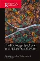 Book cover of The Routledge Handbook of Linguistic Prescriptivism by Joan C. Beal