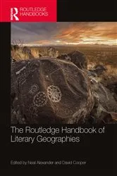 Book cover of The Routledge Handbook of Literary Geographies by Neal Alexander