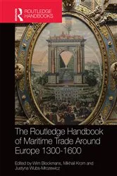 Book cover of The Routledge Handbook of Maritime Trade around Europe 1300-1600 by Wim Blockmans