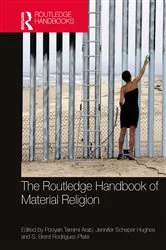 Book cover of The Routledge Handbook of Material Religion by Pooyan Tamimi Arab