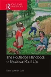 Book cover of The Routledge Handbook of Medieval Rural Life by Miriam Müller