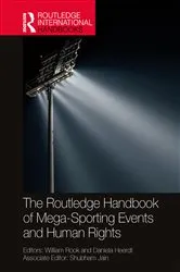 Book cover of The Routledge Handbook of Mega-Sporting Events and Human Rights by William Rook