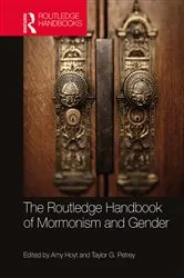 Book cover of The Routledge Handbook of Mormonism and Gender by Taylor Petrey