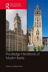 Book cover of The Routledge Handbook of Muslim Iberia by Maribel Fierro