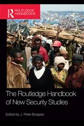 Book cover of The Routledge Handbook of New Security Studies by J. Peter Burgess
