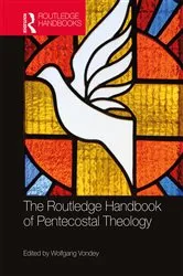 Book cover of The Routledge Handbook of Pentecostal Theology by Wolfgang Vondey