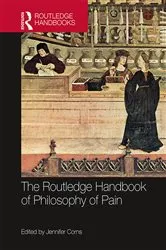 Book cover of The Routledge Handbook of Philosophy of Pain by Jennifer Corns