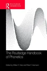 Book cover of The Routledge Handbook of Phonetics by William F. Katz
