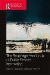 Book cover of The Routledge Handbook of Public Service Interpreting by Laura Gavioli