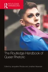 Book cover of The Routledge Handbook of Queer Rhetoric by Jacqueline Rhodes