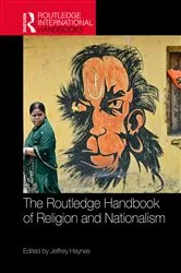 Book cover of The Routledge Handbook of Religion and Nationalism by Jeffrey Haynes