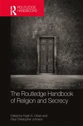 Book cover of The Routledge Handbook of Religion and Secrecy by Hugh B. Urban