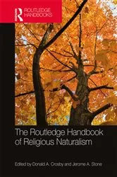 Book cover of The Routledge Handbook of Religious Naturalism by Donald A. Crosby