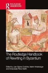 Book cover of The Routledge Handbook of Rewriting in Byzantium by Juan Signes Codoñer
